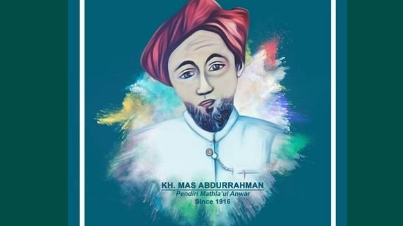 Mathla'ul Anwar dan Pendidikan Bangsa Pendiri organisasi Mathla'ul Anwar KH. Mas Abdurrahm - Repro -