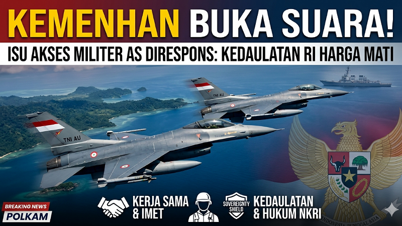 Kemenhan Buka Suara! Isu Akses Militer AS Direspons: Kedaulatan RI Harga Mati