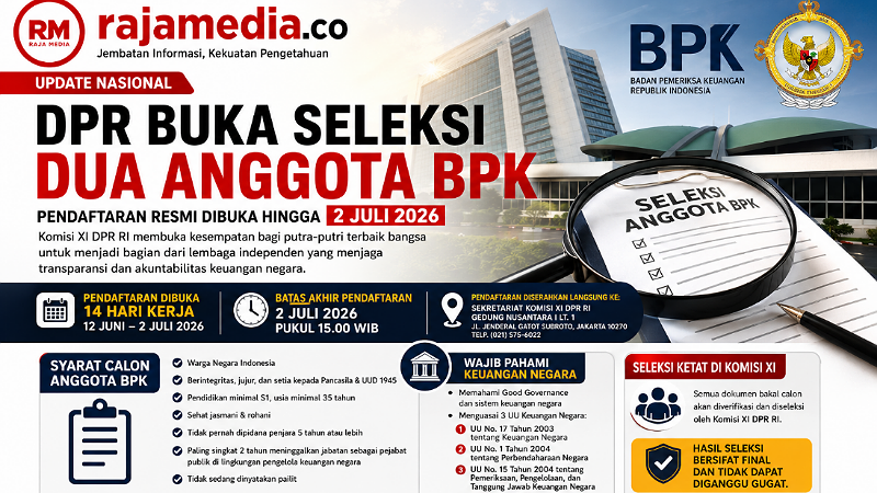 DPR Buka Seleksi Dua Anggota BPK, Pendaftaran Resmi Dibuka hingga 2 Juli