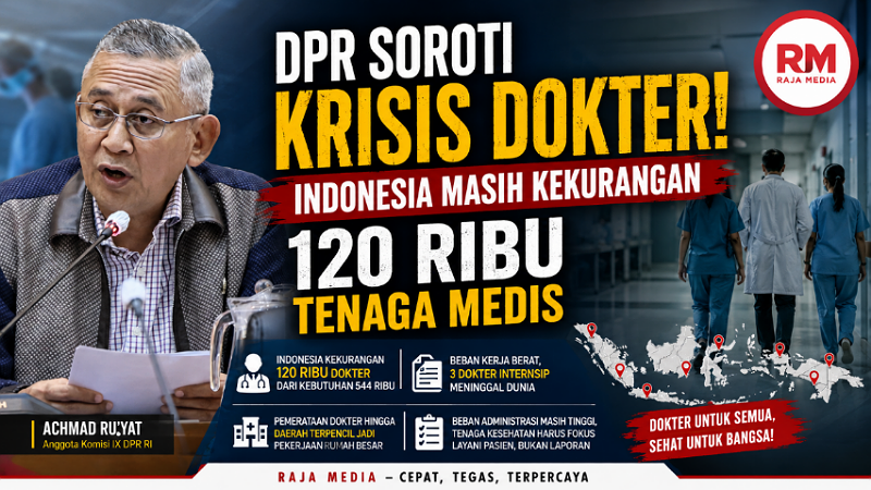 DPR Soroti Krisis Dokter! Indonesia Masih Kekurangan 120 Ribu Tenaga Medis
