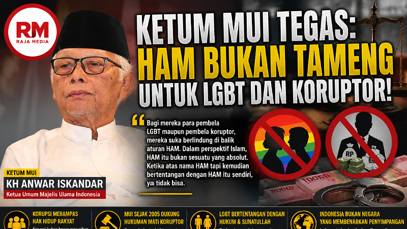 Ketum MUI Tegas: HAM Bukan Tameng untuk LGBT dan Koruptor