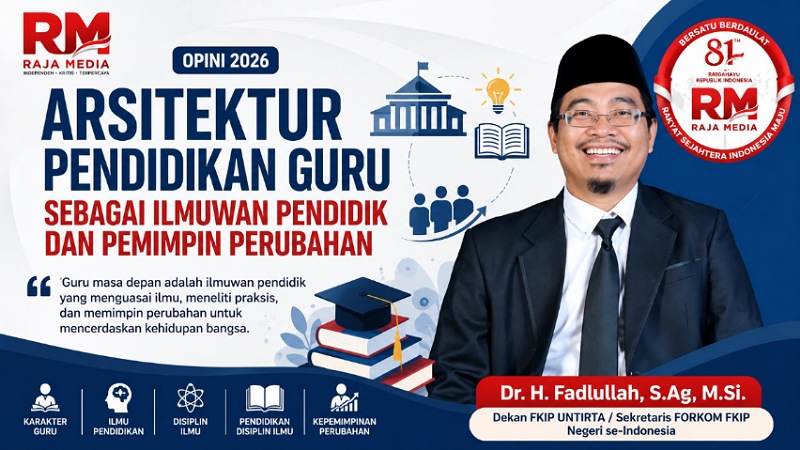 Arsitektur Pendidikan Guru sebagai Ilmuwan Pendidik dan Pemimpin Perubahan
