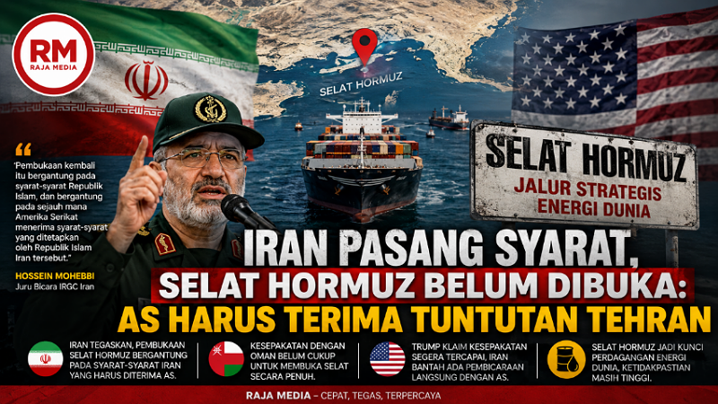 Iran Pasang Syarat, Selat Hormuz Belum Dibuka: AS Harus Terima Tuntutan Tehran