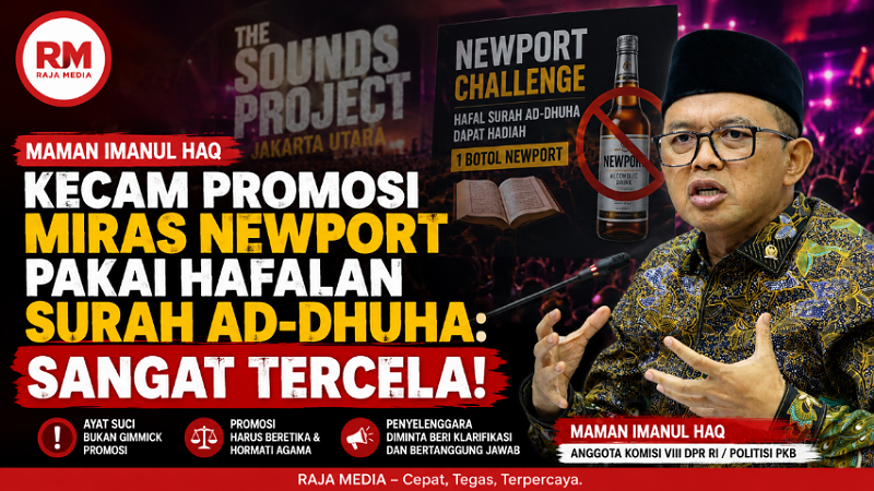 Maman Kecam Promosi Miras Newport Pakai Hafalan Surah Ad-Dhuha: Sangat Tercela!