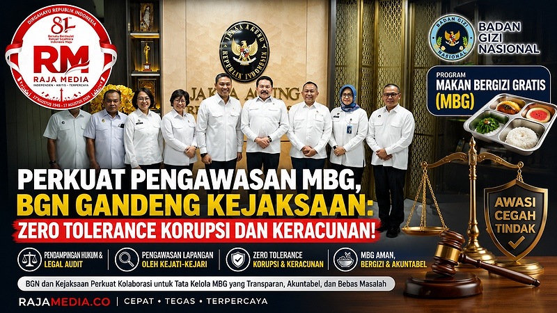 Perkuat Pengawasan MBG, BGN Gandeng Kejaksaan: Zero Tolerance Korupsi dan Keracunan!