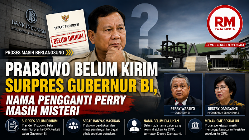 Prabowo Belum Kirim Surpres Gubernur BI, Nama Pengganti Perry Masih Misteri