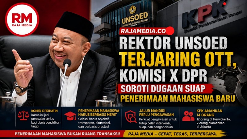 Rektor Unsoed Terjaring OTT, Komisi X DPR Soroti Dugaan Suap Penerimaan Mahasiswa Baru