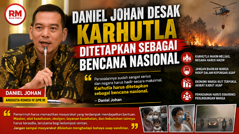 Anggota DPR RI Komisi IV, Daniel Johan desak Karhutla ditetapkan sebagai Bencana Nasional - Ilustrasi RMN -