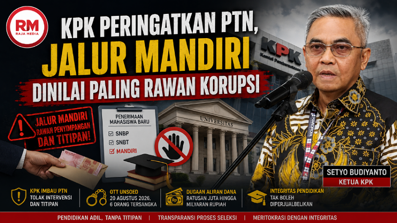 KPK Peringatkan PTN, Jalur Mandiri Dinilai Paling Rawan Korupsi
