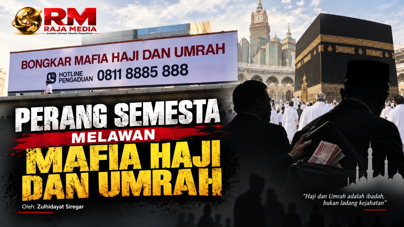 Perang Semesta Melawan Mafia Haji dan Umrah