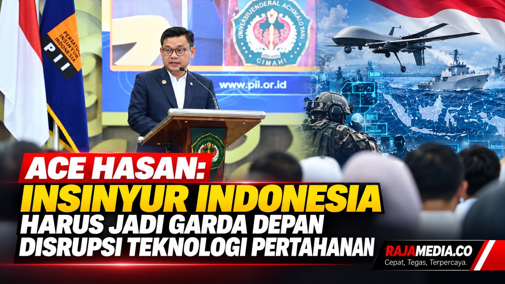Ace Hasan: Insinyur Indonesia Harus Jadi Garda Depan Disrupsi Teknologi Pertahanan