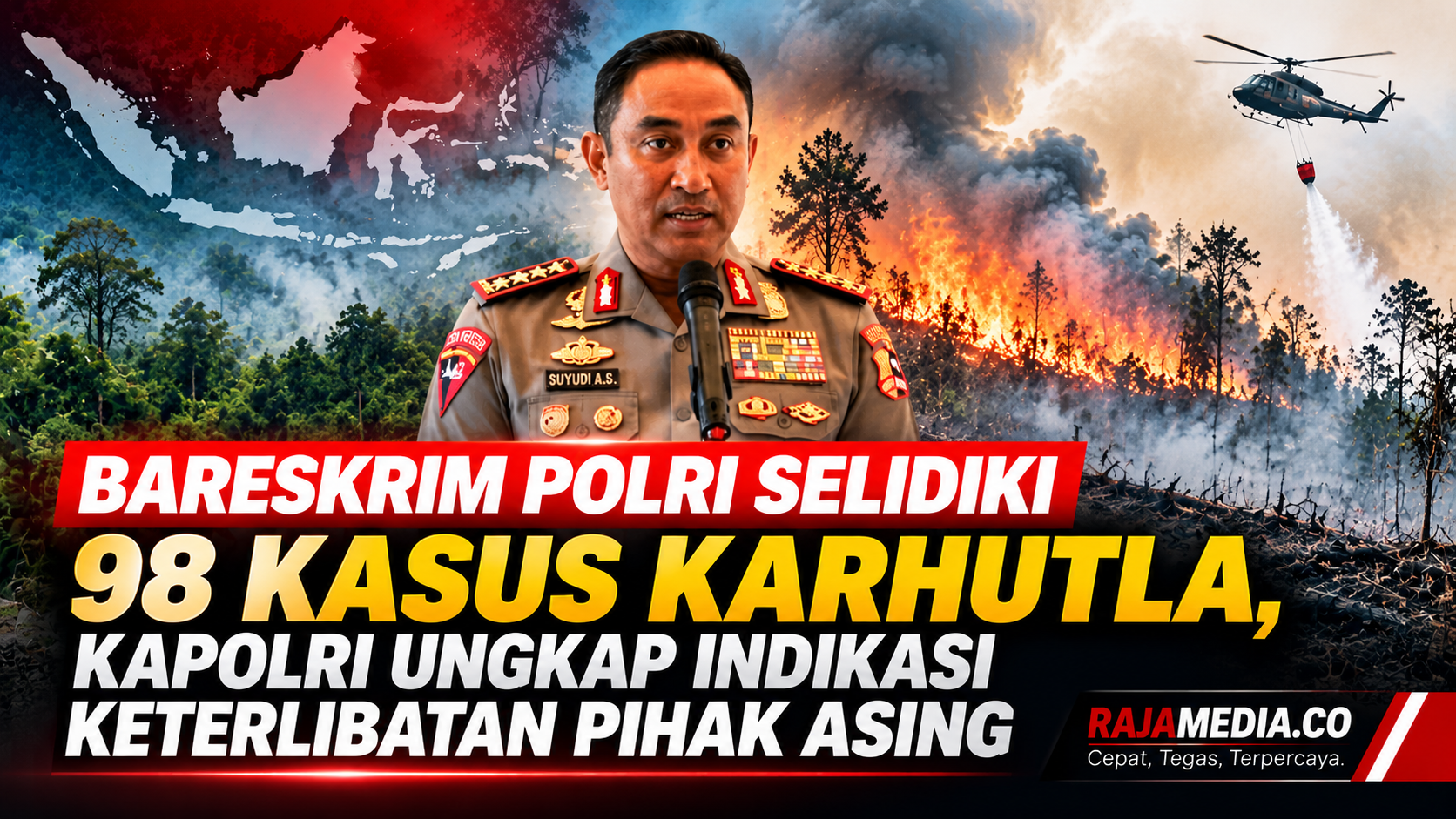 Bareskrim Polri Selidiki 98 Kasus Karhutla, Kapolri Ungkap Indikasi Keterlibatan Pihak Asing