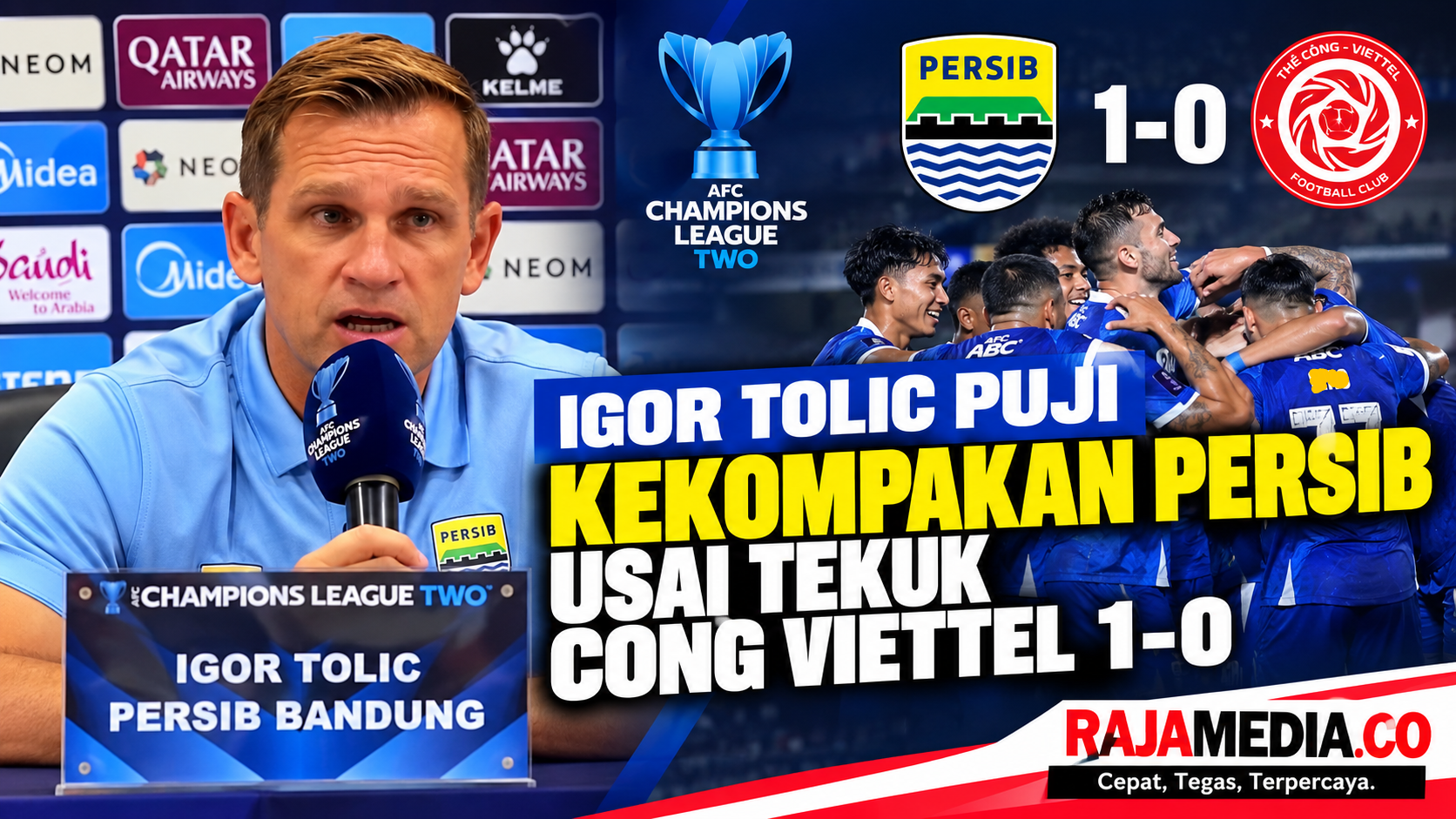 Igor Tolic Puji Kekompakan PERSIB Usai Tekuk Cong Viettel 1-0
