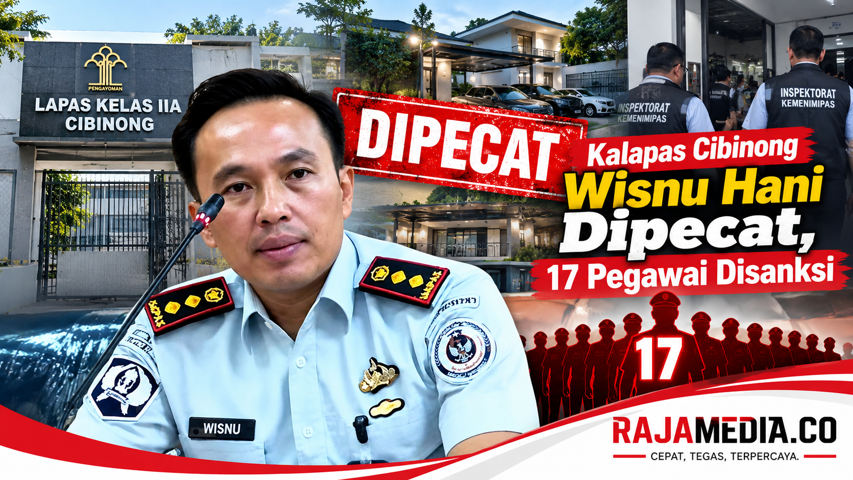 Kalapas Cibinong Wisnu Hani Dipecat, 17 Pegawai Disanksi