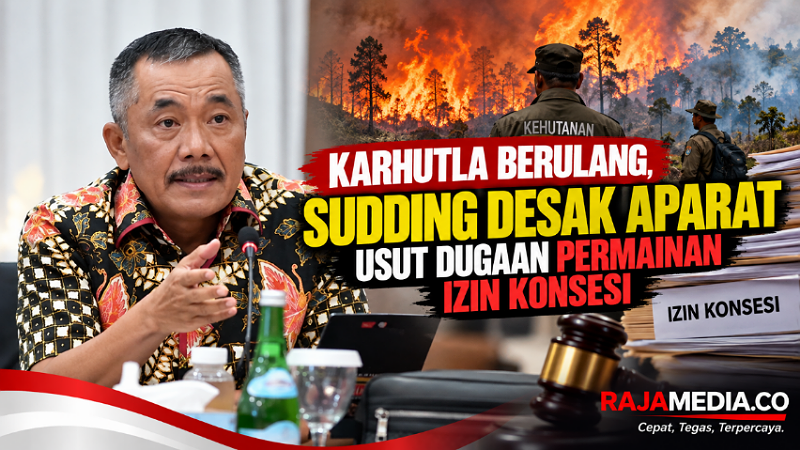 Karhutla Berulang, Sudding Desak Aparat Usut Dugaan Permainan Izin Konsesi