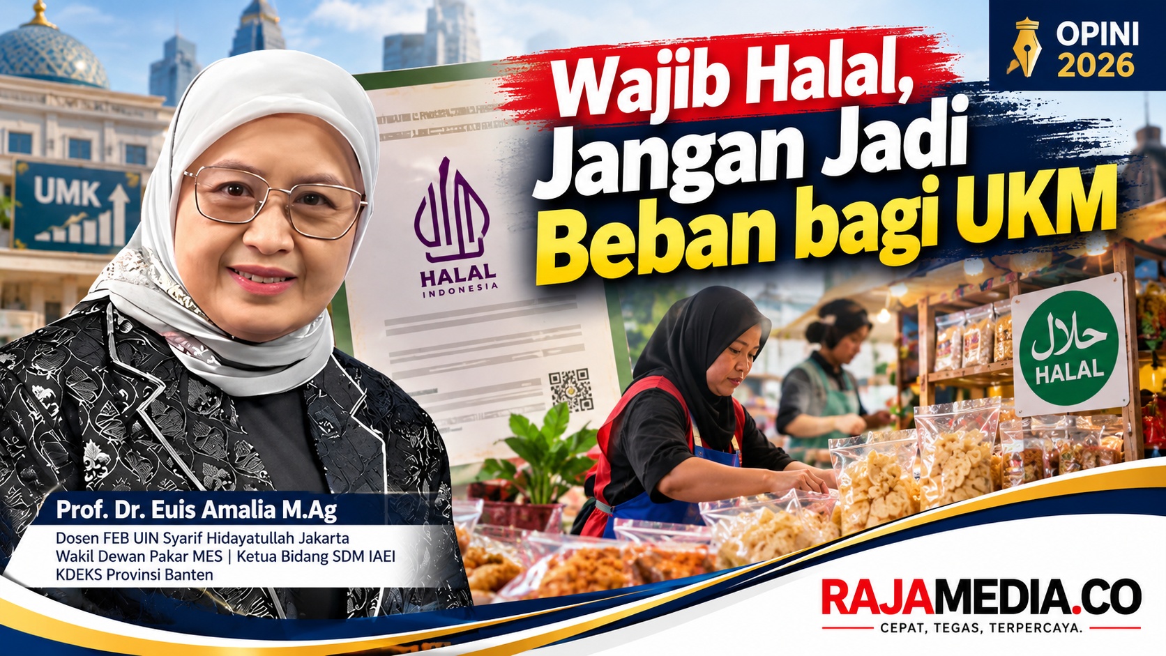 Opini: Wajib Halal, Jangan Jadi Beban bagi UKM - RMN -