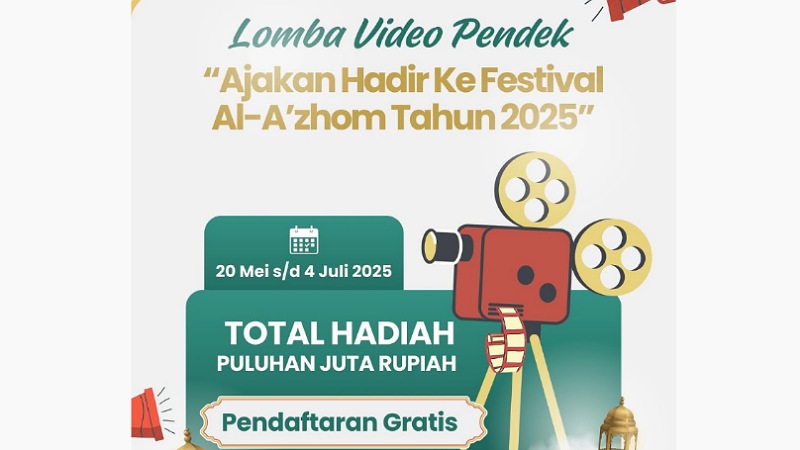 Sayembara Video Pendek Sambut Festival Al-A’zhom ke-12 Digelar, Gratis!