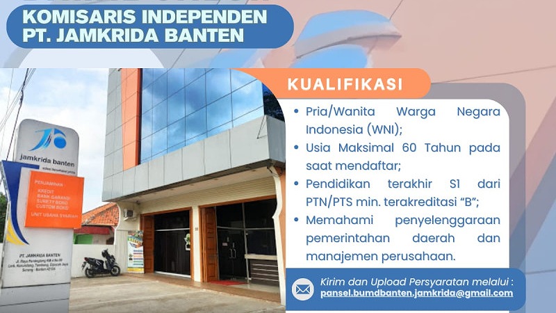 Seleksi Bakal Calon Komisaris Independen PT Jamkrida Banten Dibuka, Ini Cara Daftarnya! --