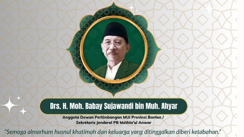 Kabar Duka! Sekjen PB Mathla’ul Anwar Drs. H. Moh. Babay Sujawandi Wafat