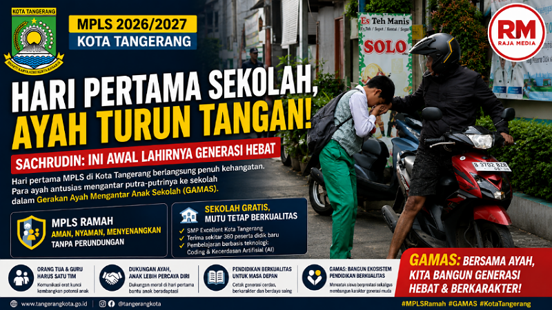 Hari Pertama Sekolah, Ayah Turun Tangan! Sachrudin: Ini Awal Lahirnya Generasi Hebat