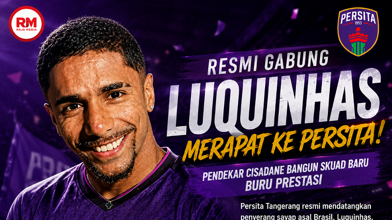 Luquinhas Merapat ke Persita, Pendekar Cisadane Bangun Skuad Baru Buru Prestasi