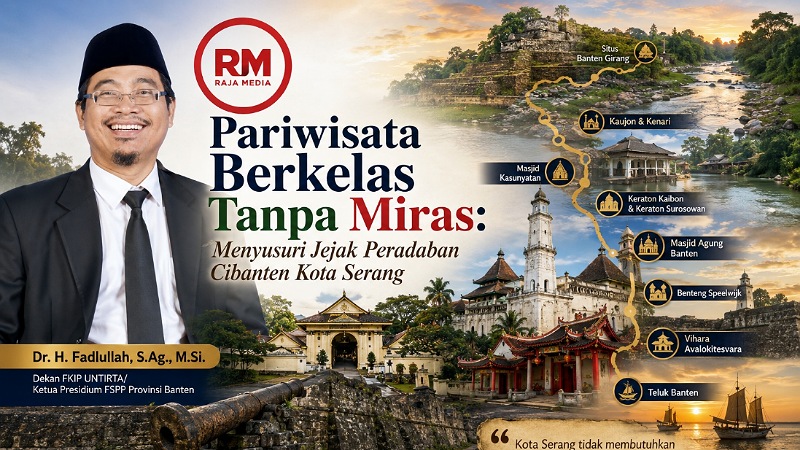 Pariwisata Berkelas Tanpa Miras: Menyusuri Jejak Peradaban Cibanten Kota Serang