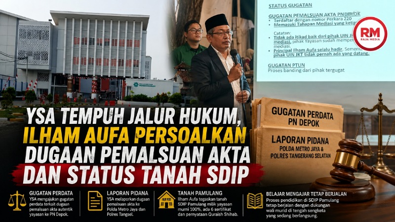 YSA Tempuh Jalur Hukum, Ilham Aufa Persoalkan Dugaan Pemalsuan Akta dan Status Tanah SDIP