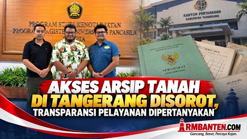 Akses Arsip Tanah di Tangerang Disorot, Transparansi Pelayanan Dipertanyakan