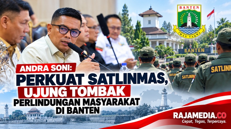 Andra Soni: Perkuat Satlinmas, Ujung Tombak Perlindungan Masyarakat di Banten