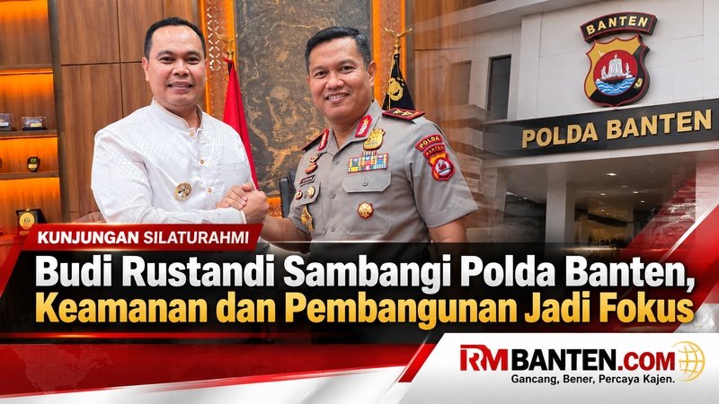 Budi Rustandi Sambangi Polda Banten, Keamanan dan Pembangunan Jadi Fokus