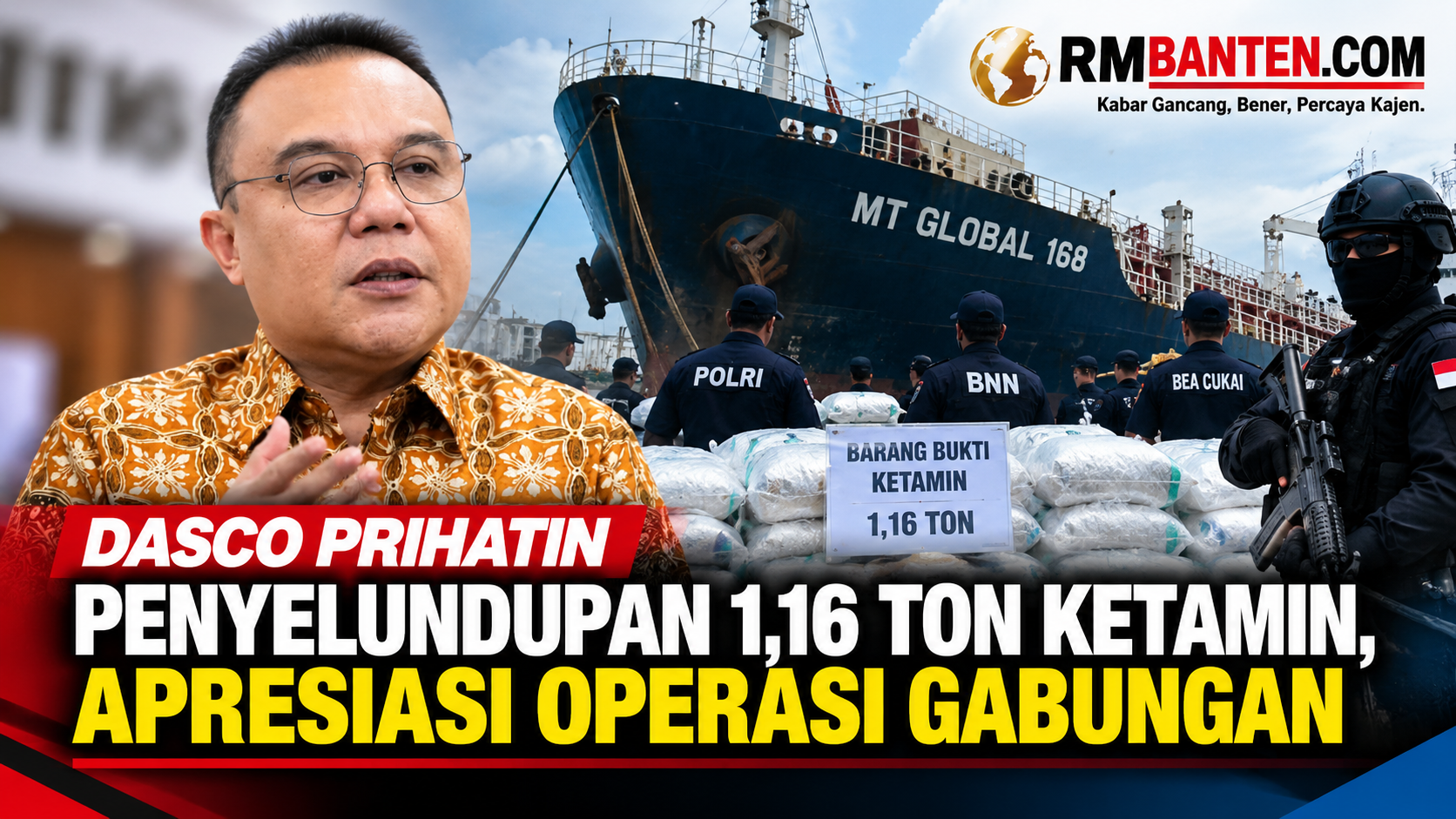 Dasco Prihatin Penyelundupan 1,16 Ton Ketamin, Apresiasi Operasi Gabungan