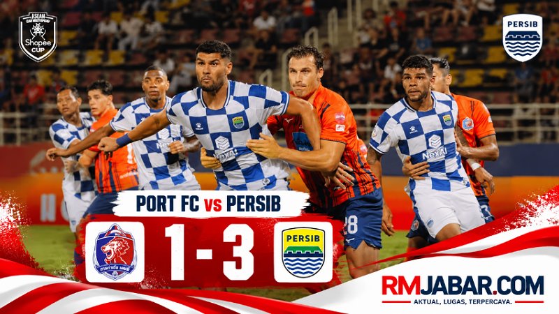Comeback! Persib Tundukkan Port FC 3-1, Sukses Bawa Tiga Poin dari Thailand