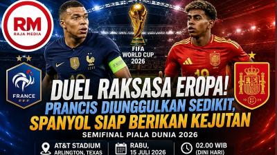 Prediksi pertandingan Semi Final Piala Dunia 2026 antara Prancis Vs Spanyol - RMN -