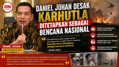 Anggota DPR RI Komisi IV, Daniel Johan desak Karhutla ditetapkan sebagai Bencana Nasional - Ilustrasi RMN -