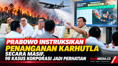Presiden Prabowo Subianto instruksikan penanganan Karhutla secara massif - RMN -